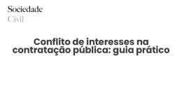 Conflito de interesses na contratação pública: guia prático - Sociedade Civil