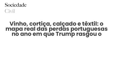 Vinho, cortiça, calçado e têxtil: o mapa real das perdas portuguesas no ano em que Trump rasgou o tabuleiro - Sociedade Civil