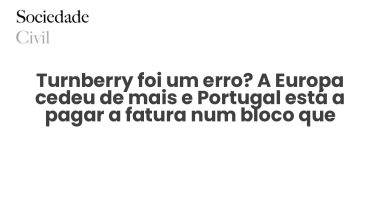 Turnberry foi um erro? A Europa cedeu de mais e Portugal está a pagar a fatura num bloco que escolheu não retaliar - Sociedade Civil