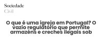 O que é uma igreja em Portugal? O vazio regulatório que permite armazéns e creches ilegais sob registo religioso - Sociedade Civil