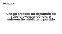 Chega cresceu na denúncia da subsídio-dependência. A subvenção pública do partido ultrapassa 5 milhões por ano - Sociedade Civil