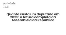 Quanto custa um deputado em 2025: a fatura completa da Assembleia da República - Sociedade Civil