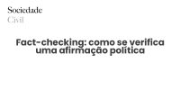 Fact-checking: como se verifica uma afirmação política - Sociedade Civil