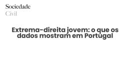 Extrema-direita jovem: o que os dados mostram em Portugal - Sociedade Civil