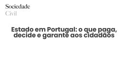 Estado em Portugal: o que paga, decide e garante aos cidadãos - Sociedade Civil
