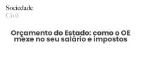 Orçamento do Estado: como o OE mexe no seu salário e impostos - Sociedade Civil