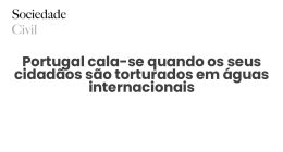 Portugal cala-se quando os seus cidadãos são torturados em águas internacionais - Sociedade Civil