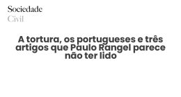 A tortura, os portugueses e três artigos que Paulo Rangel parece não ter lido - Sociedade Civil