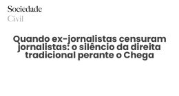 Quando ex-jornalistas censuram jornalistas: o silêncio da direita tradicional perante o Chega - Sociedade Civil
