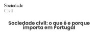 Sociedade civil: o que é e porque importa em Portugal - Sociedade Civil