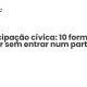 Participação cívica: 10 formas de agir sem entrar num partido - Sociedade Civil