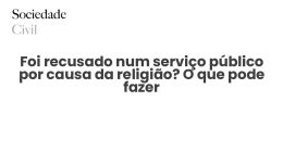Foi recusado num serviço público por causa da religião? O que pode fazer - Sociedade Civil