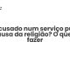 Foi recusado num serviço público por causa da religião? O que pode fazer - Sociedade Civil