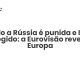 Quando a Rússia é punida e Israel é protegido: a Eurovisão revelou a Europa - Sociedade Civil