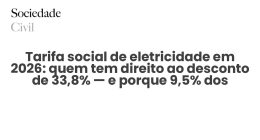 Tarifa social de eletricidade em 2026: quem tem direito ao desconto de 33,8% — e porque 9,5% dos beneficiários desapareceram - Sociedade Civil