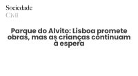 Parque do Alvito: Lisboa promete obras, mas as crianças continuam à espera - Sociedade Civil