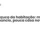 A bazuca da habitação: muito anúncio, pouca casa nova - Sociedade Civil