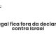 Portugal fica fora da declaração contra Israel - Sociedade Civil