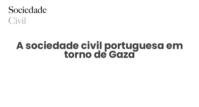 A sociedade civil portuguesa em torno de Gaza - Sociedade Civil