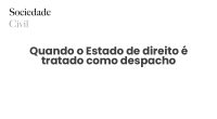 Quando o Estado de direito é tratado como despacho - Sociedade Civil