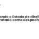 Quando o Estado de direito é tratado como despacho - Sociedade Civil