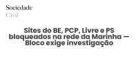 Sites do BE, PCP, Livre e PS bloqueados na rede da Marinha — Bloco exige investigação - Sociedade Civil