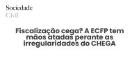 Fiscalização cega? A ECFP tem mãos atadas perante as irregularidades do CHEGA - Sociedade Civil