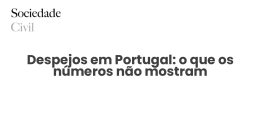 Despejos em Portugal: o que os números não mostram - Sociedade Civil