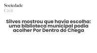 Silves mostrou que havia escolha: uma biblioteca municipal podia acolher Por Dentro do Chega - Sociedade Civil