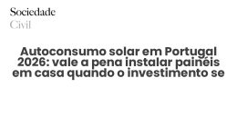 Autoconsumo solar em Portugal 2026: vale a pena instalar painéis em casa quando o investimento se paga em 7 anos - Sociedade Civil