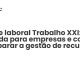 Pacote laboral Trabalho XXI: o que muda para empresas e como preparar a gestão de recursos humanos em 2026 - Sociedade Civil
