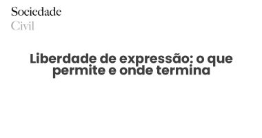 Liberdade de expressão: o que permite e onde termina - Sociedade Civil