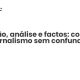 Opinião, análise e factos: como ler jornalismo sem confundir - Sociedade Civil