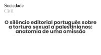 O silêncio editorial português sobre a tortura sexual a palestinianos: anatomia de uma omissão - Sociedade Civil