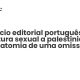 O silêncio editorial português sobre a tortura sexual a palestinianos: anatomia de uma omissão - Sociedade Civil