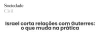 Israel corta relações com Guterres: o que muda na prática - Sociedade Civil